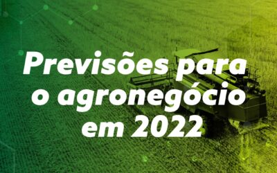 Previsões para o Agronegócio em 2022