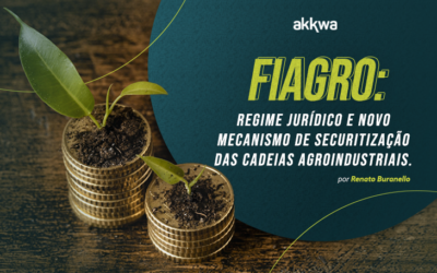 FIAGRO: Regime jurídico e novo mecanismo de securitização das cadeias agroindustriais